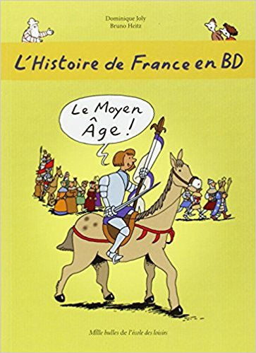 L’Histoire de France en BD - #3 PB - Le Moyen Âge | Foreign Language and ESL Books and Games
