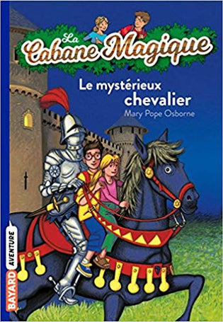 La cabane magique tome #2 - Le mystérieux chevalier