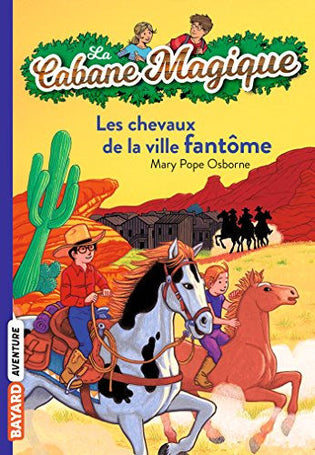 La cabane magique tome 13 - Les chevaux de la ville fantôme