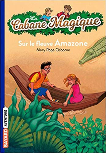 La cabane magique tome #5 - Sur le fleuve Amazone | Foreign Language and ESL Books and Games