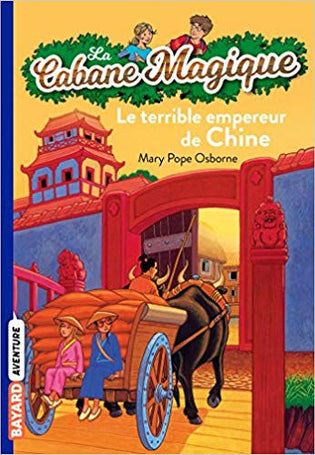 La cabane magique tome #9 - Le terrible empereur de Chine