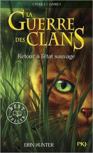 La Guerre des Clans - Cycle 1 - Livre 1 - Retour à l'état sauvage | Foreign Language and ESL Books and Games