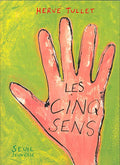 Les Cinq Sens by Hervé Tullet. Seuil Jeunesse.