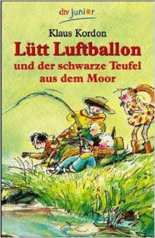 Lütt Luftballon und der schwarze Teufel aus dem Moor | Foreign Language and ESL Books and Games