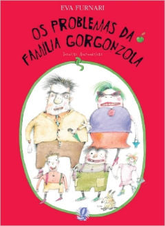 Os Problemas da familia Gorgonzola | Foreign Language and ESL Books and Games