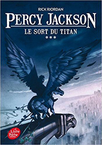 Percy Jackson - Tome 3 - Le sort du Titan | Foreign Language and ESL Books and Games