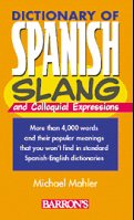 Dictionary of Spanish Slang & Colloquial Expressions | Foreign Language and ESL Books and Games