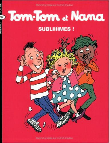 Tom-Tom et Nana Subliiiimes! tome 32 | Foreign Language and ESL Books and Games