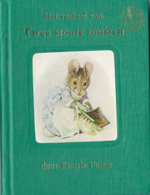 Het verhaal van Twee stoute muizen ( Tale of two bad mice )