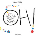 OH ! Un livre qui fait des sons by Hervé Tullet. Bayard Jeunesse